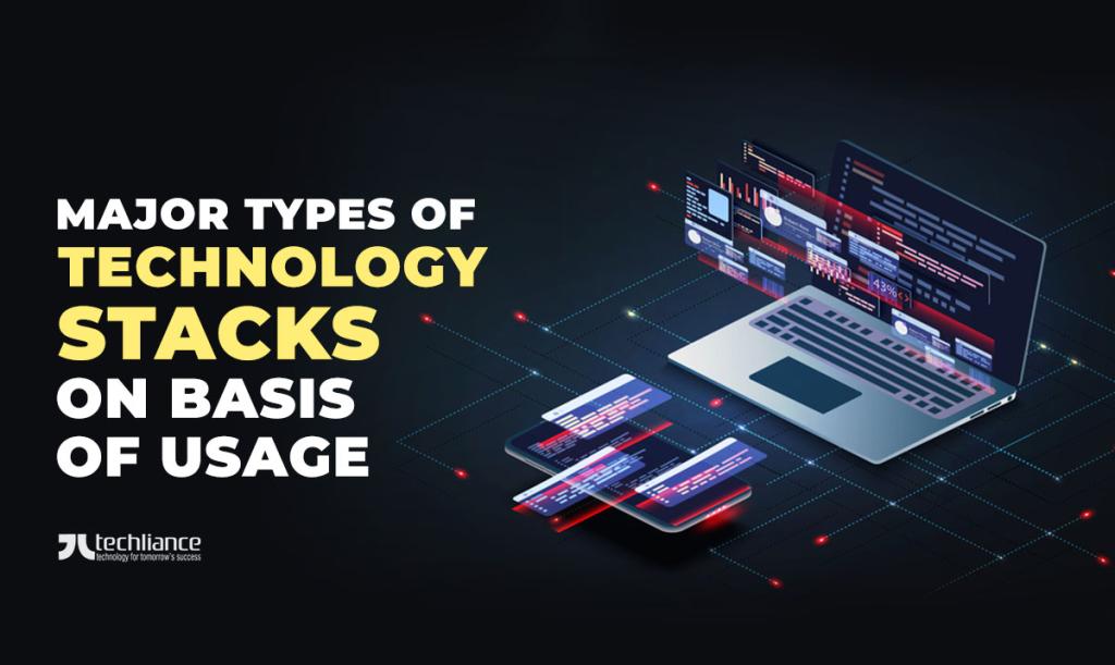 Major types of technology stacks on basis of usage