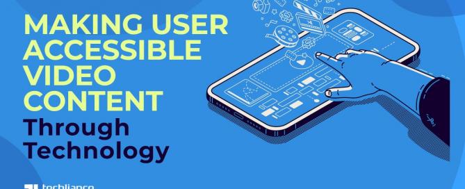 Making user accessible Video Content through Technology
