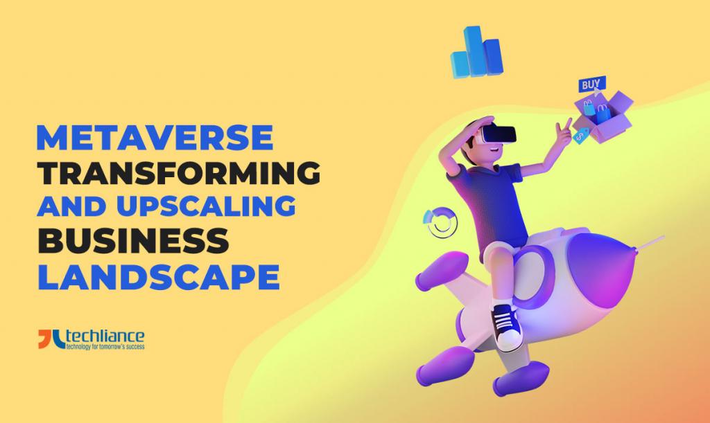 Metaverse transforming and upscaling business landscape
