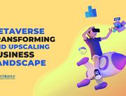 Metaverse transforming and upscaling business landscape