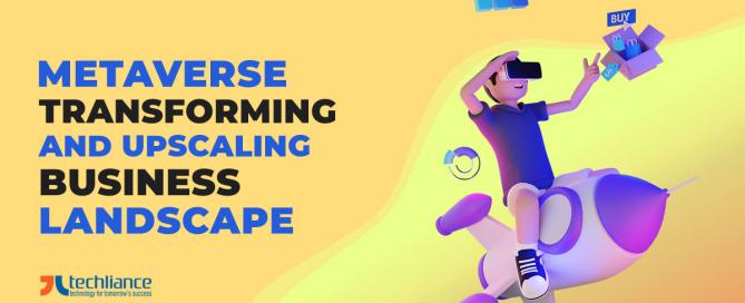 Metaverse transforming and upscaling business landscape