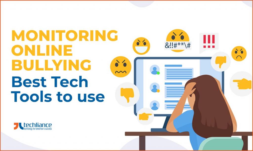 Monitoring Online Bullying - Best Tech Tools to use