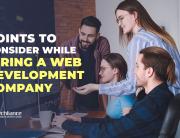 Points to consider while hiring a web development company