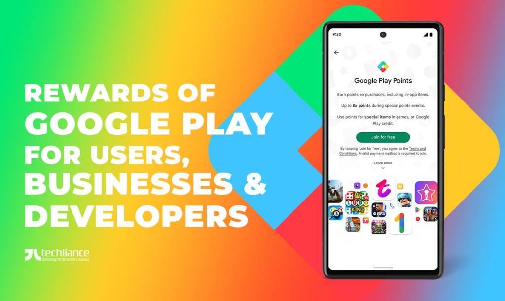 Rewards of Google Play for users, businesses, and developers