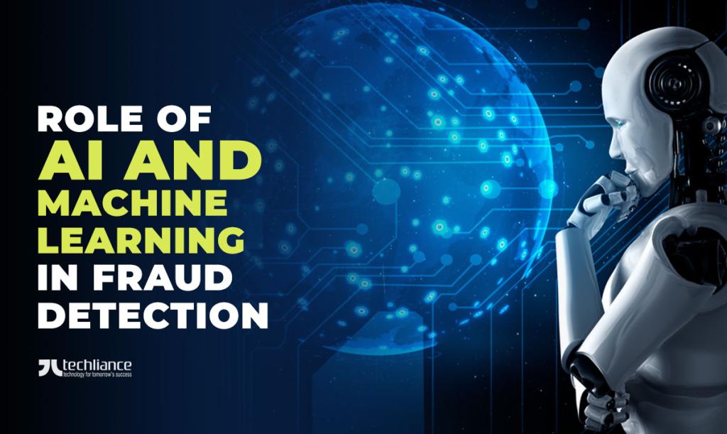Role of AI and machine learning in fraud detection