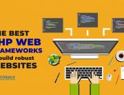 The best PHP web frameworks to build robust websites