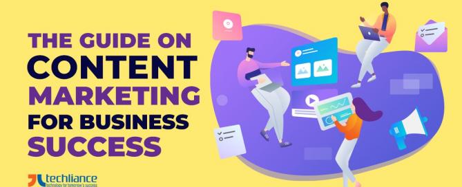 The guide on content marketing for business success