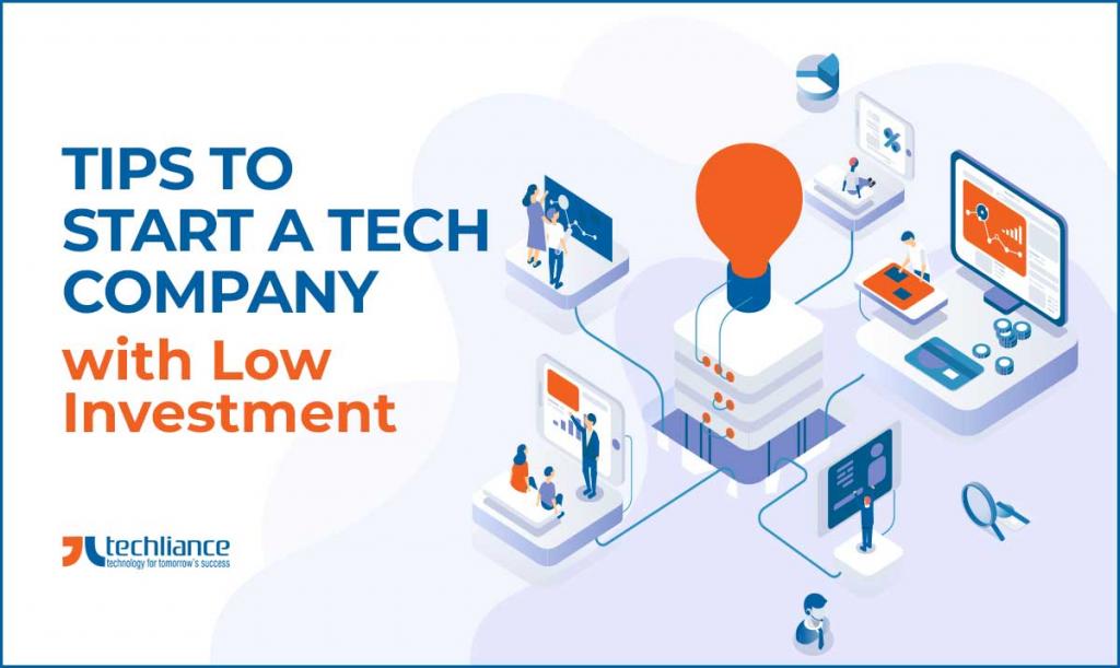 Tips to Start a Tech Company with Low Investment