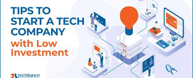 Tips to Start a Tech Company with Low Investment