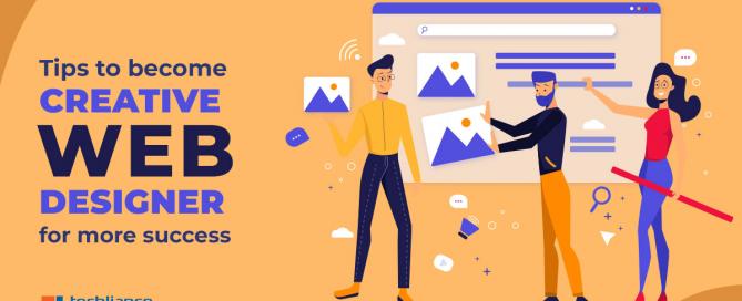 Tips to become Creative Web Designer for more success