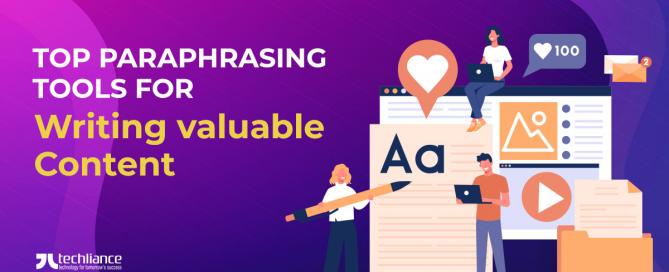 Top paraphrasing tools for writing valuable content