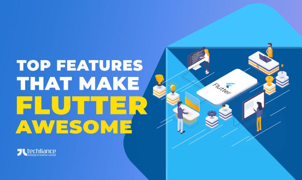 Top features that make Flutter awesome