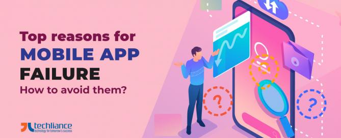 Top reasons for mobile app failure - How to avoid them