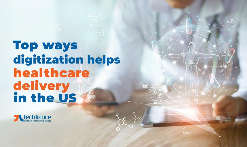 Top ways digitization helps healthcare delivery in the US