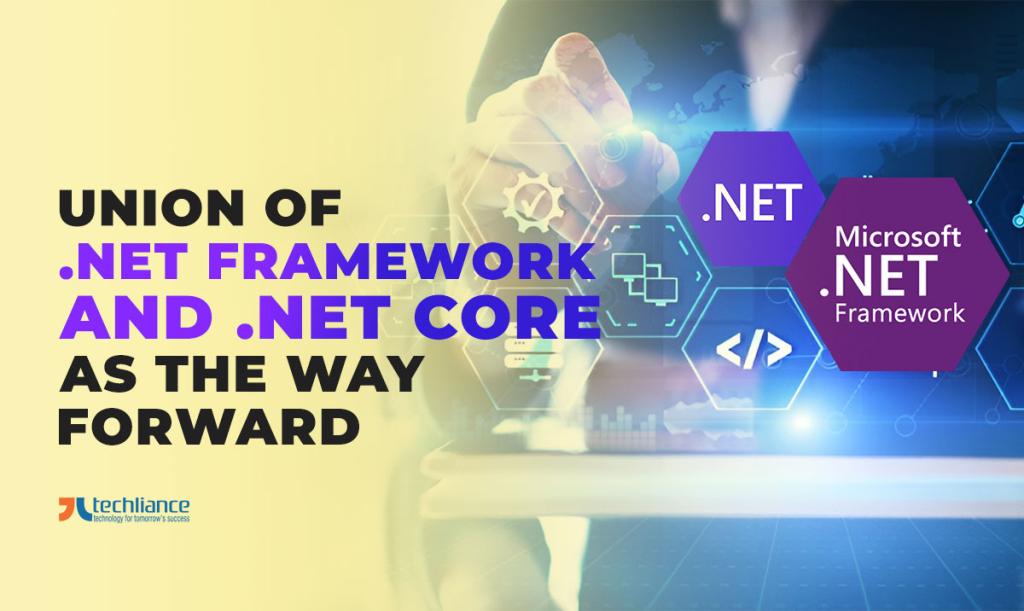 Union of .NET framework and .NET Core as the way forward