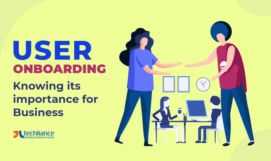 User Onboarding - Knowing its importance for Business