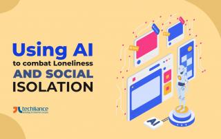 Using AI to combat loneliness and social isolation