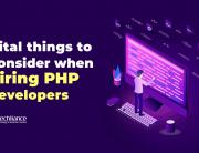 Vital things to consider when hiring PHP developers