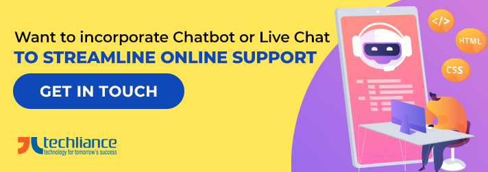 Want to incorporate Chatbot or Live Chat to streamline Online Support