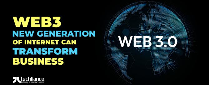 Web3 - New generation of internet can transform business