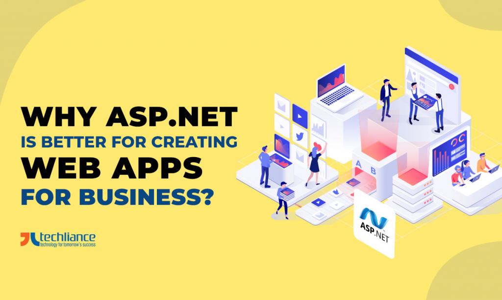 Why ASP.NET is better for creating web apps for business