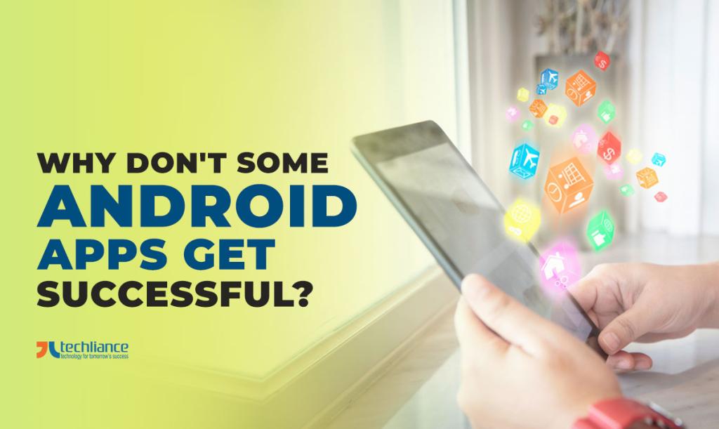 Why don't some Android apps get successful?