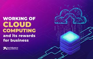 Working of Cloud Computing and its rewards for business