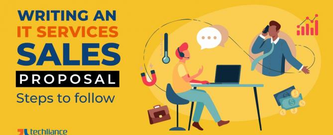 Writing an IT Services Sales Proposal - Vital Steps to follow