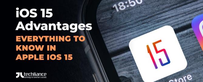 iOS 15 Advantages - Everything to know in Apple iOS 15