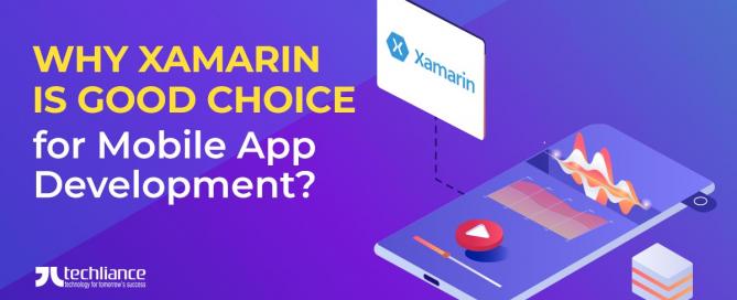 Why Xamarin is good choice for Mobile App Development